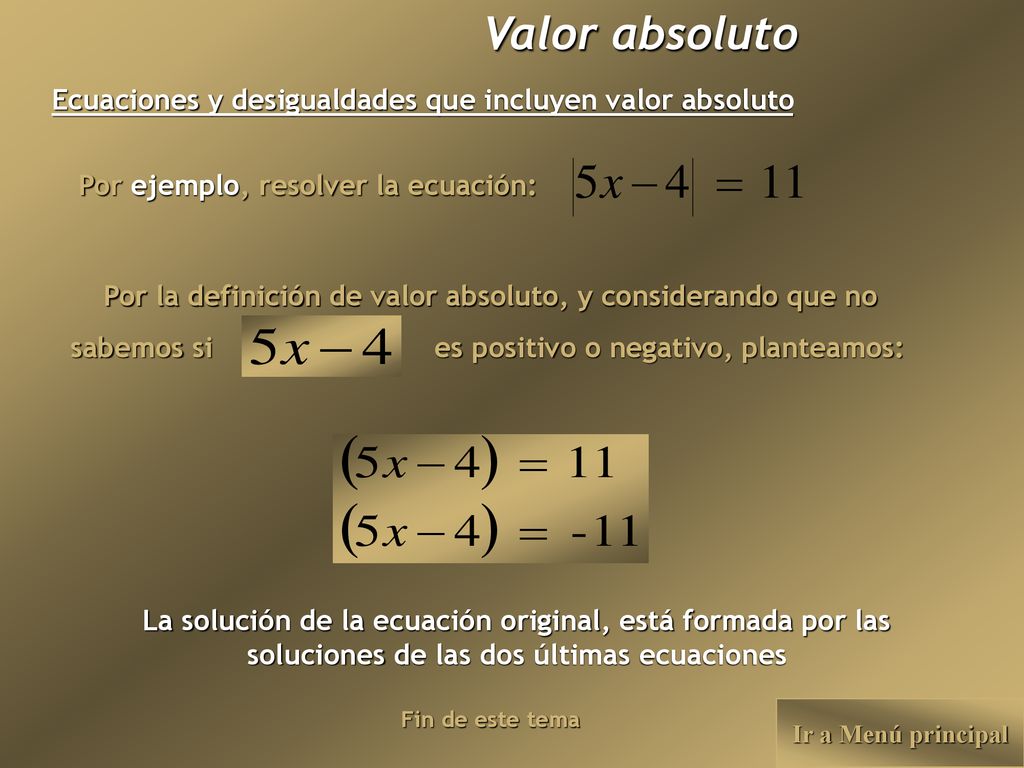 Valor absoluto Ecuaciones y desigualdades que incluyen valor absoluto