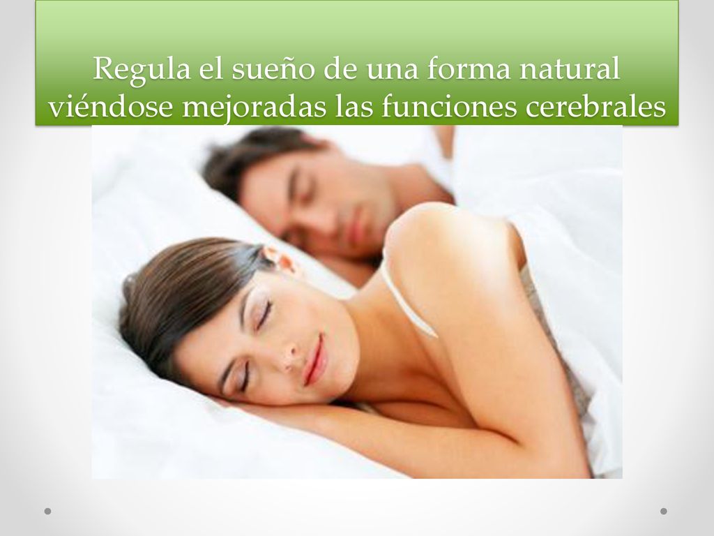 Regula el sueño de una forma natural viéndose mejoradas las funciones cerebrales
