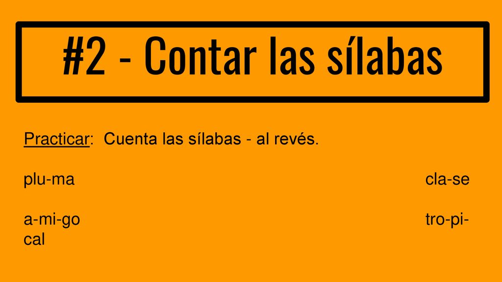 #2 - Contar las sílabas Practicar: Cuenta las sílabas - al revés.