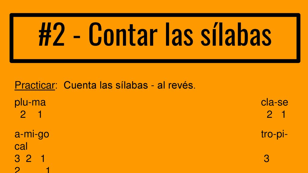 #2 - Contar las sílabas Practicar: Cuenta las sílabas - al revés.