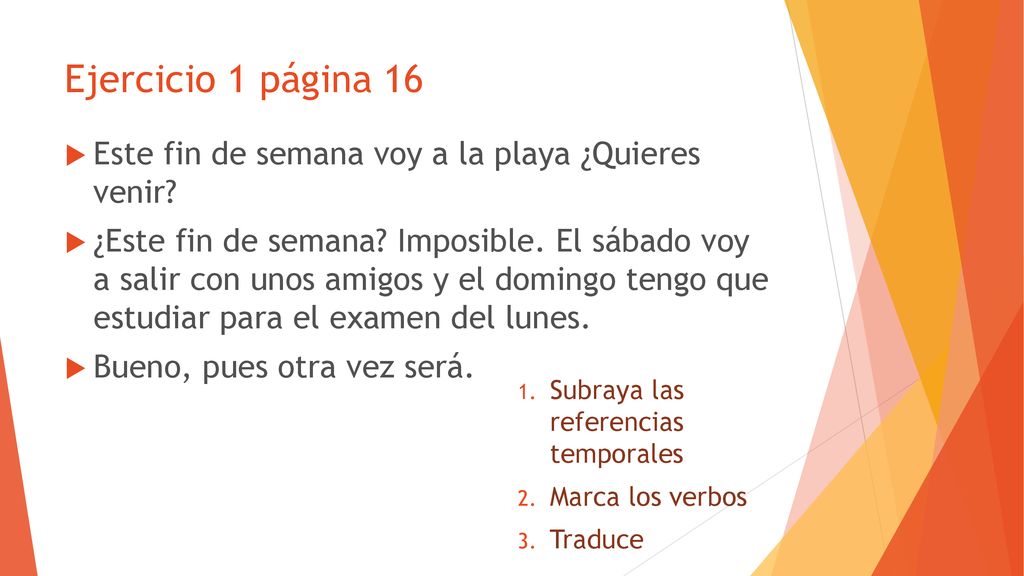 Ejercicio 1 página 16 Este fin de semana voy a la playa ¿Quieres venir