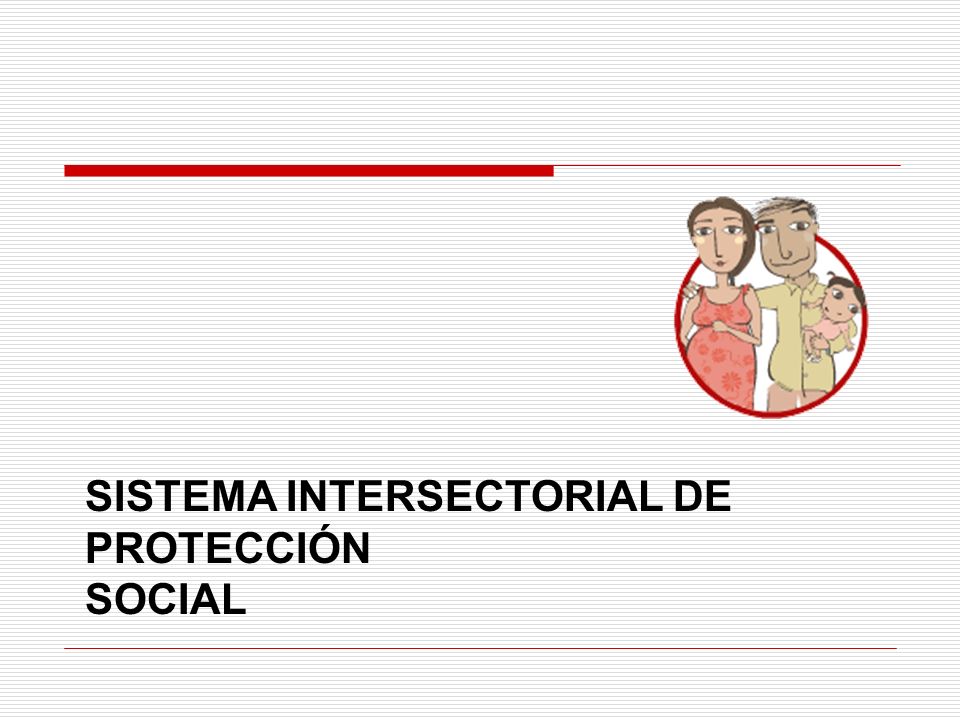 Sistema Intersectorial de Protección Social