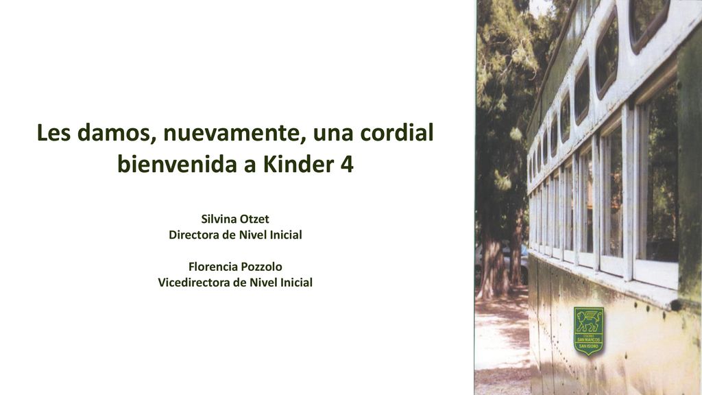Les damos, nuevamente, una cordial bienvenida a Kinder 4