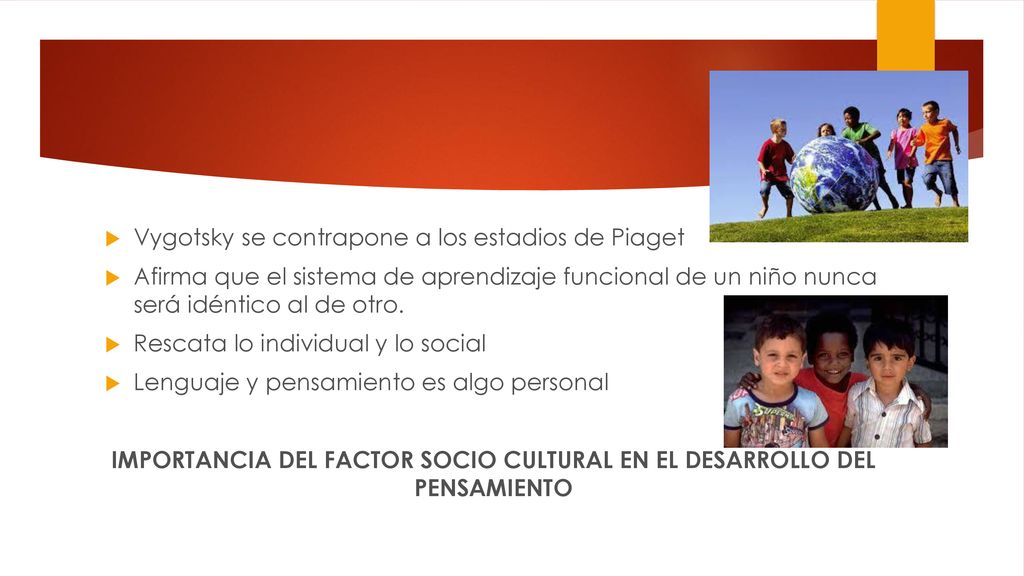 IMPORTANCIA DEL FACTOR SOCIO CULTURAL EN EL DESARROLLO DEL PENSAMIENTO