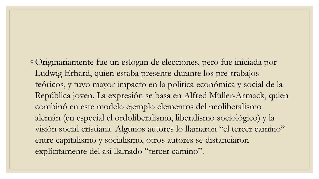 Originariamente fue un eslogan de elecciones, pero fue iniciada por Ludwig Erhard, quien estaba presente durante los pre-trabajos teóricos, y tuvo mayor impacto en la política económica y social de la República joven.