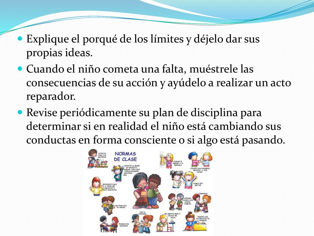 Explique el porqué de los límites y déjelo dar sus propias ideas.
