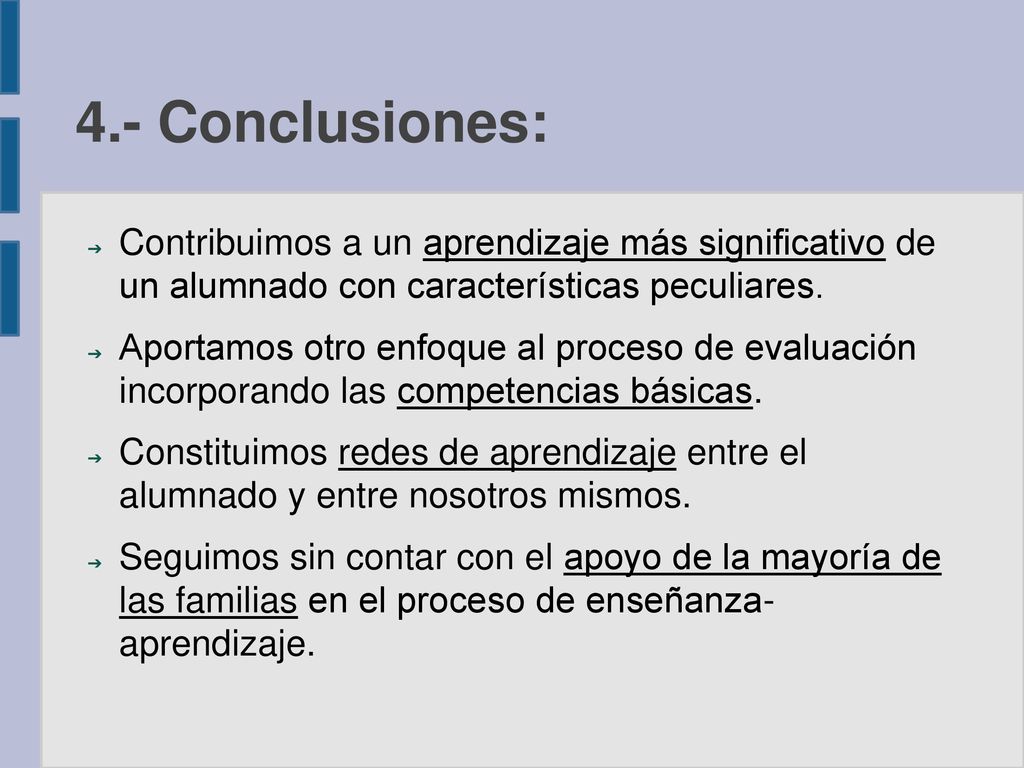 4.- Conclusiones: Contribuimos a un aprendizaje más significativo de un alumnado con características peculiares.