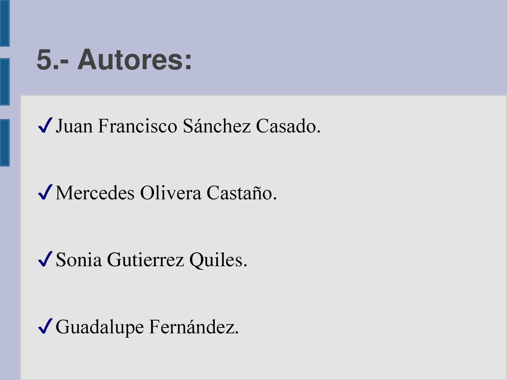 5.- Autores: Juan Francisco Sánchez Casado. Mercedes Olivera Castaño.