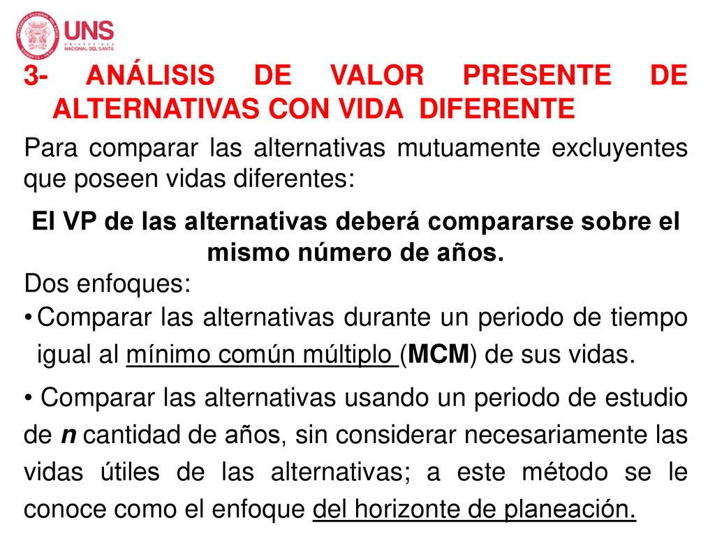 3- ANÁLISIS DE VALOR PRESENTE DE ALTERNATIVAS CON VIDA DIFERENTE