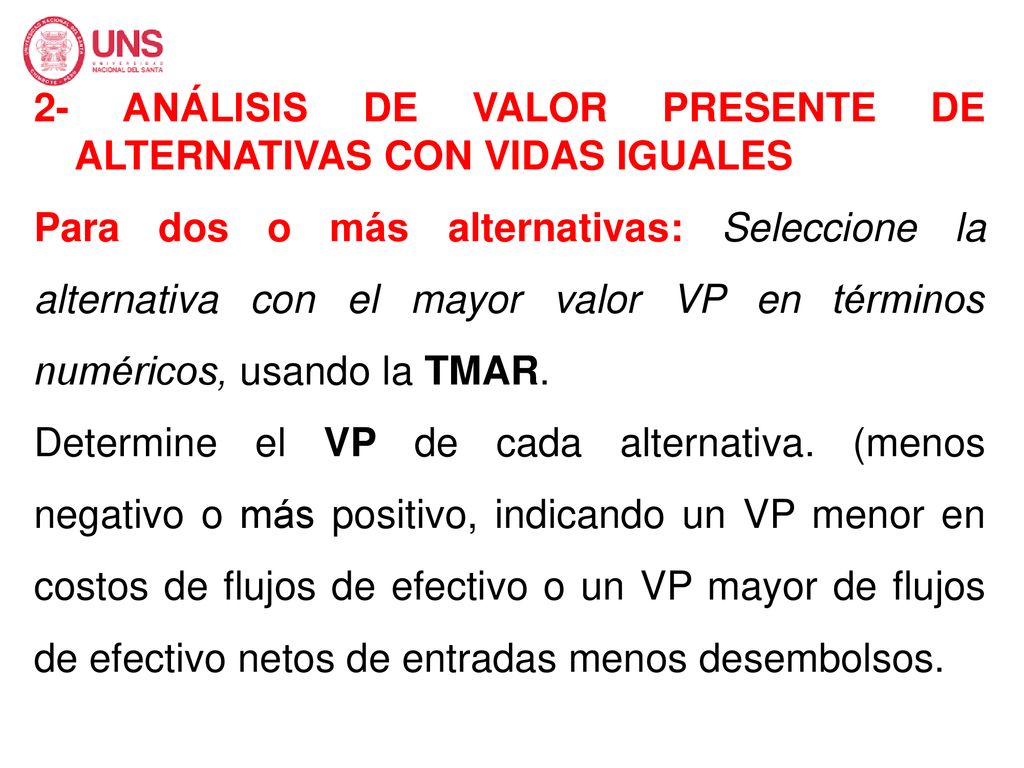 2- ANÁLISIS DE VALOR PRESENTE DE ALTERNATIVAS CON VIDAS IGUALES