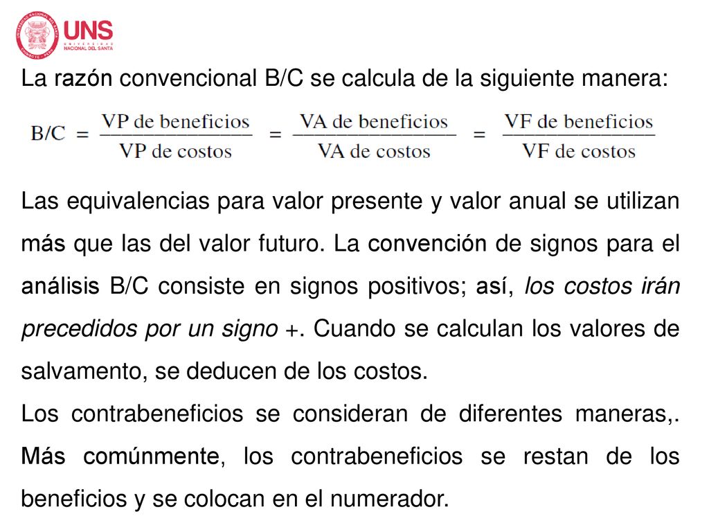 La razón convencional B/C se calcula de la siguiente manera: