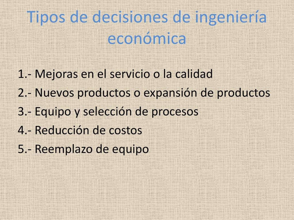 Tipos de decisiones de ingeniería económica