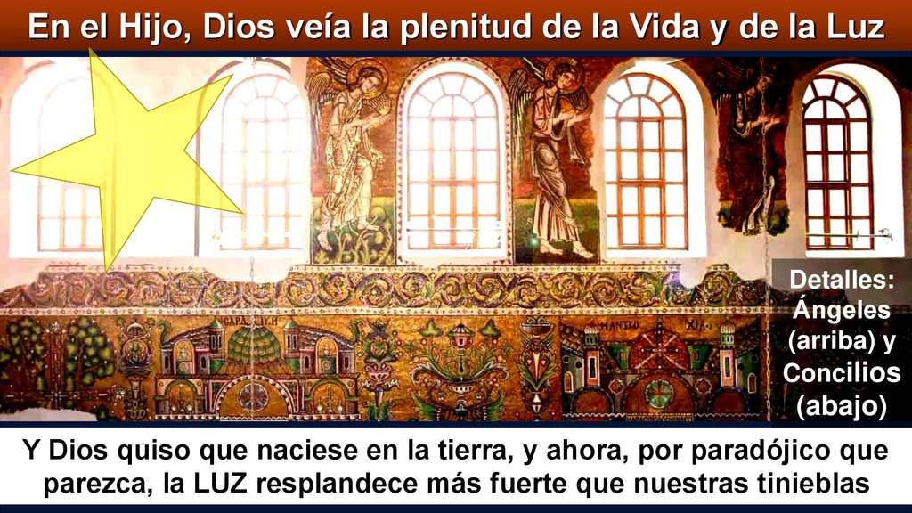 En el Hijo, Dios veía la plenitud de la Vida y de la Luz