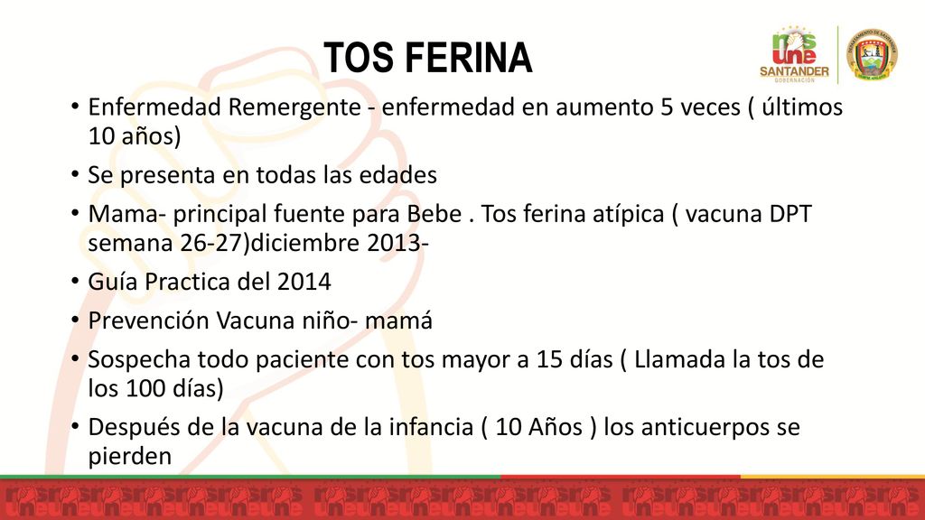 TOS FERINA Enfermedad Remergente - enfermedad en aumento 5 veces ( últimos 10 años) Se presenta en todas las edades.
