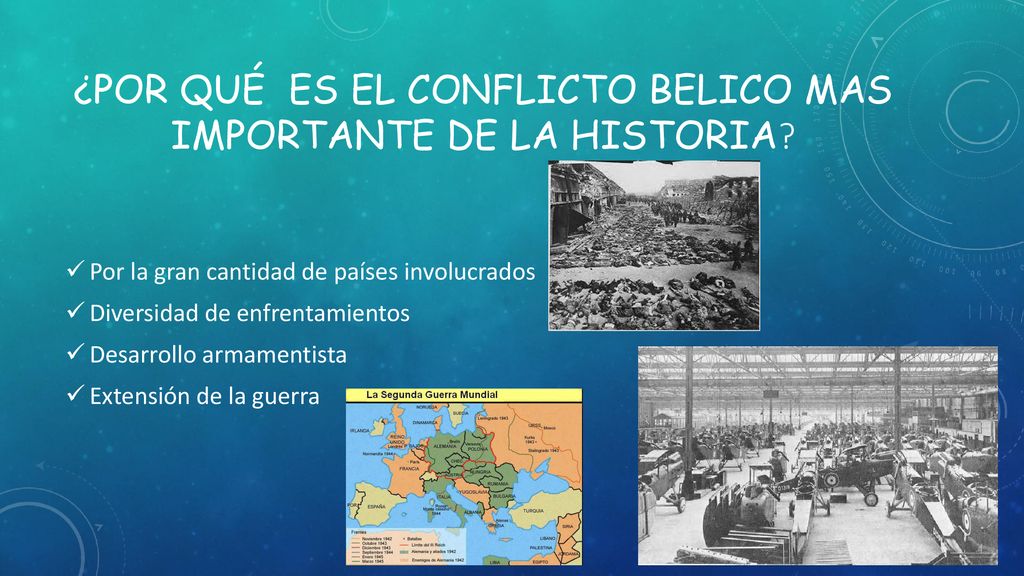 ¿Por qué es el conflicto belico mas importante de la historia