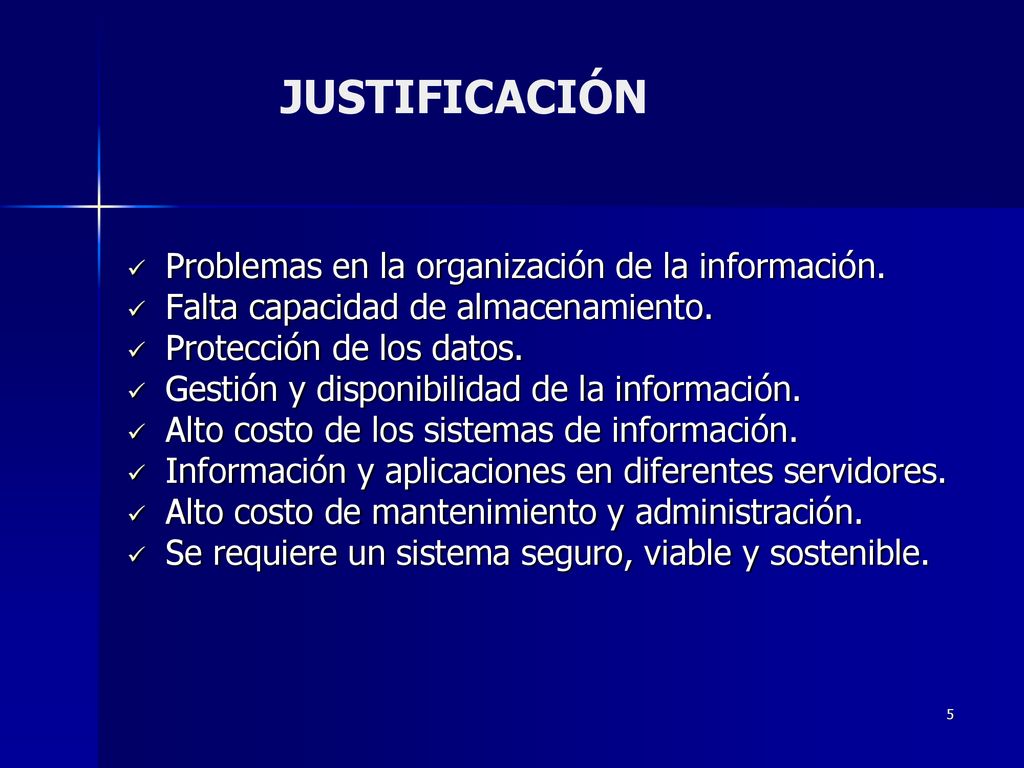 JUSTIFICACIÓN Problemas en la organización de la información.