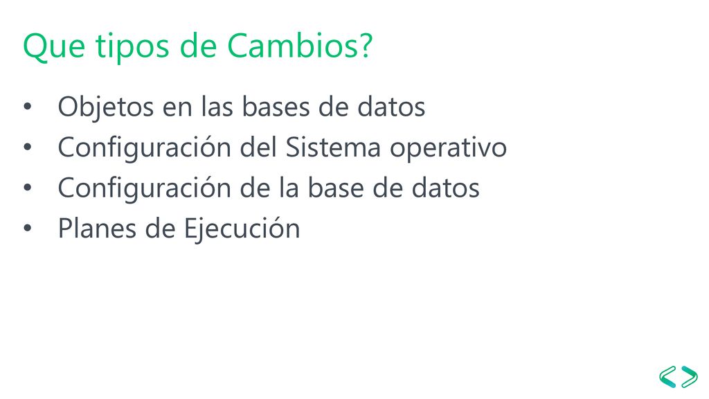 Que tipos de Cambios Objetos en las bases de datos