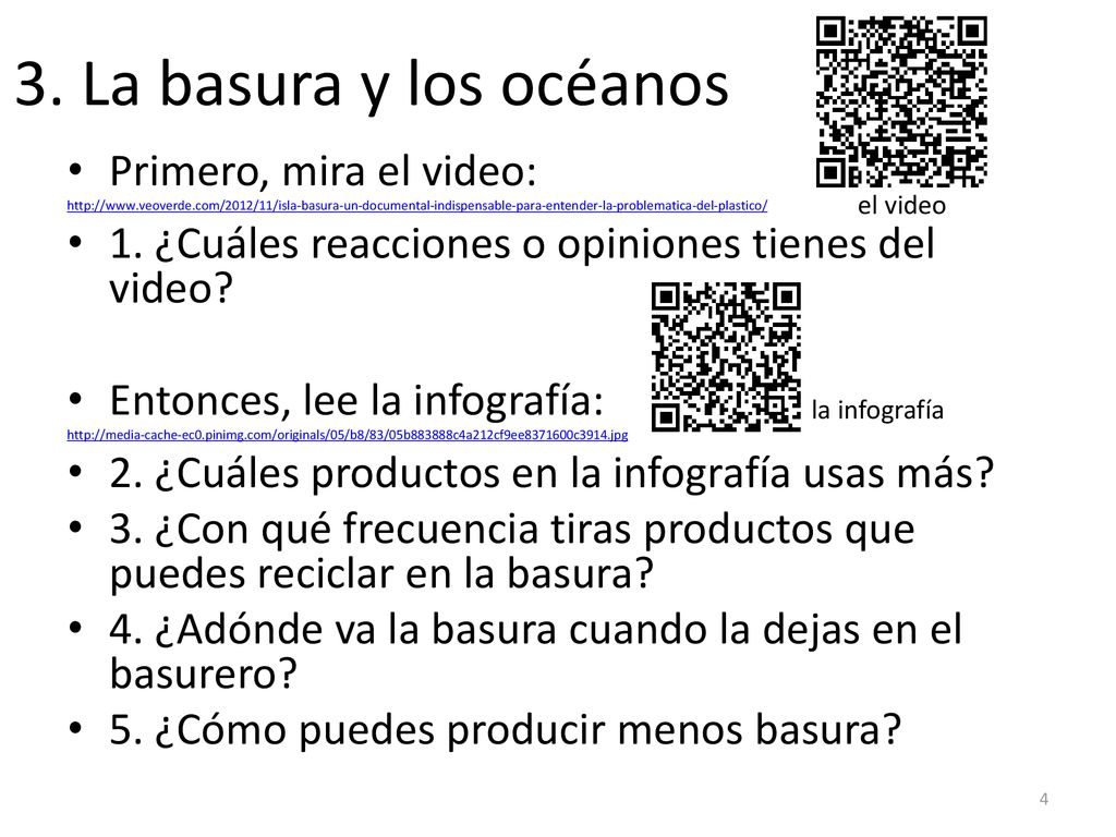 3. La basura y los océanos Primero, mira el video: