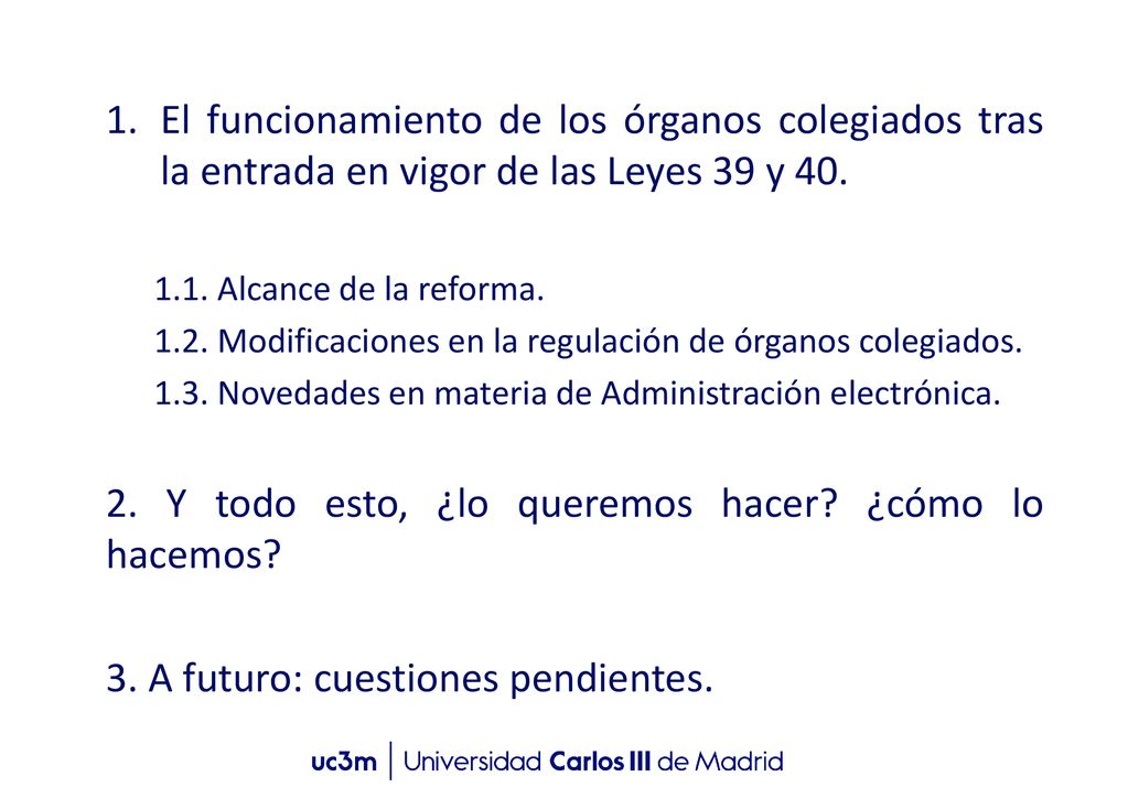 2. Y todo esto, ¿lo queremos hacer ¿cómo lo hacemos