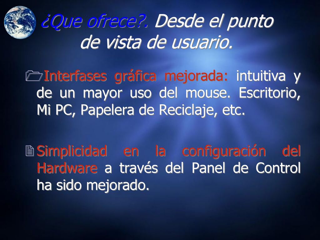 ¿Que ofrece . Desde el punto de vista de usuario.