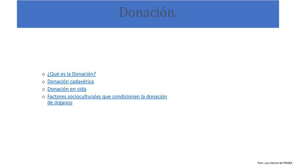 Donación. ¿Qué es la Donación Donación cadavérica Donación en vida