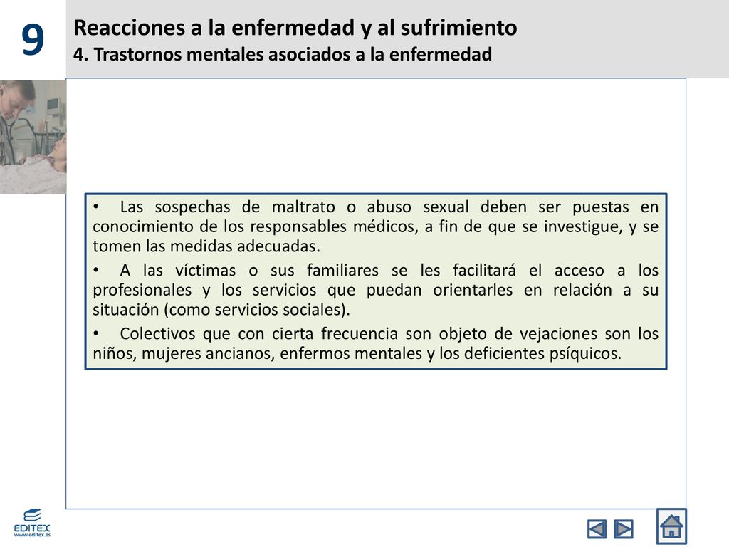9 Reacciones a la enfermedad y al sufrimiento 4. Trastornos mentales asociados a la enfermedad.