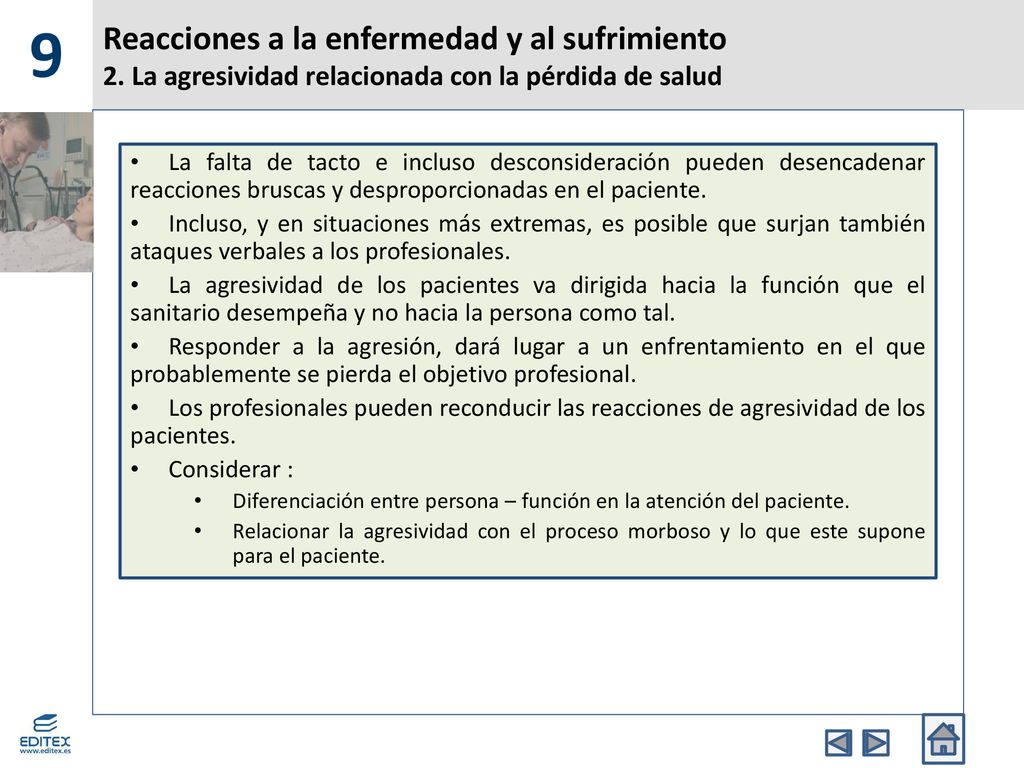 9 Reacciones a la enfermedad y al sufrimiento 2. La agresividad relacionada con la pérdida de salud.