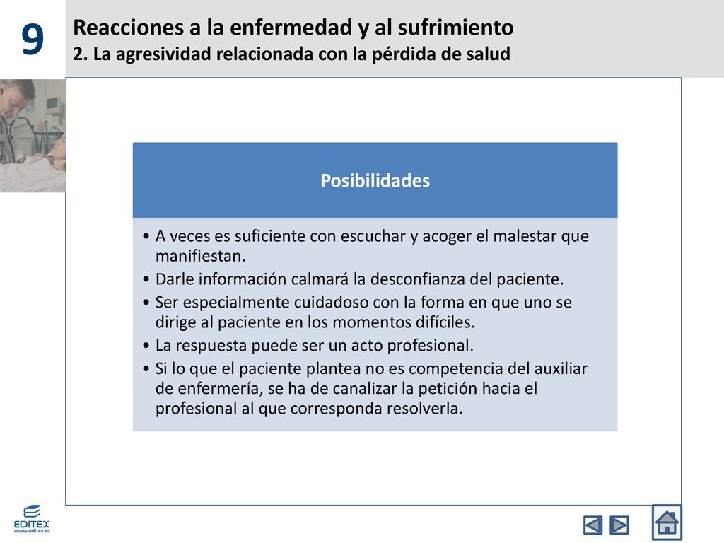 9 Reacciones a la enfermedad y al sufrimiento 2. La agresividad relacionada con la pérdida de salud.