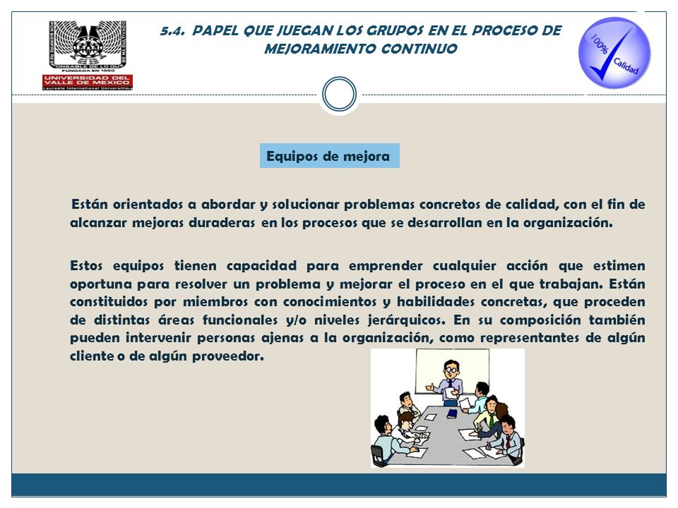 5.4. PAPEL QUE JUEGAN LOS GRUPOS EN EL PROCESO DE MEJORAMIENTO CONTINUO