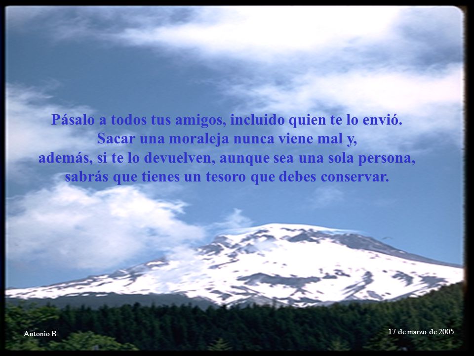 Pásalo a todos tus amigos, incluido quien te lo envió.