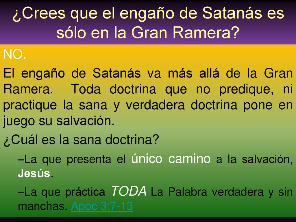 ¿Crees que el engaño de Satanás es sólo en la Gran Ramera
