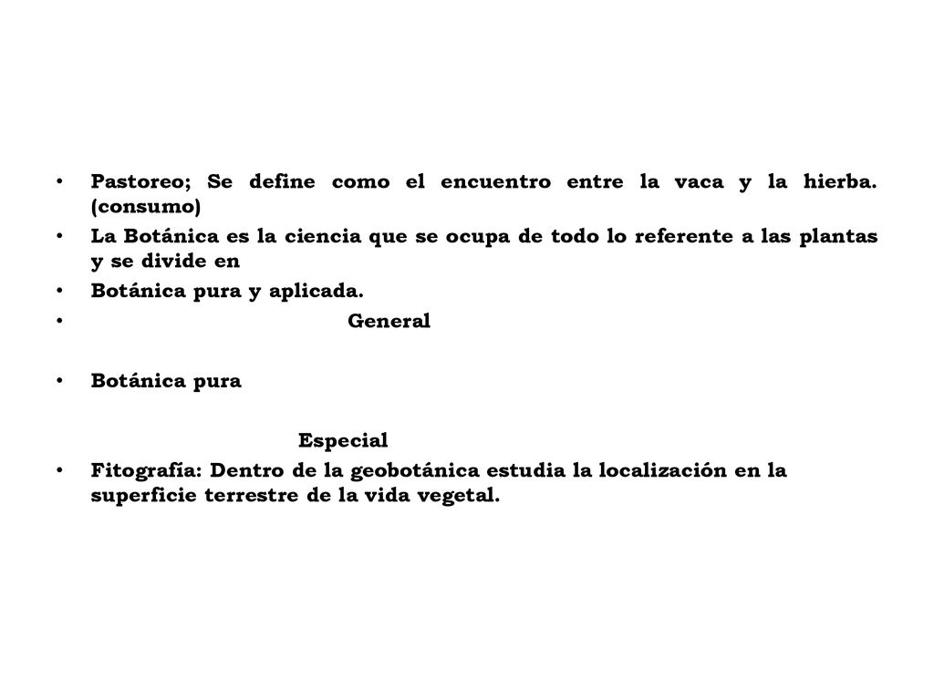 Pastoreo; Se define como el encuentro entre la vaca y la hierba