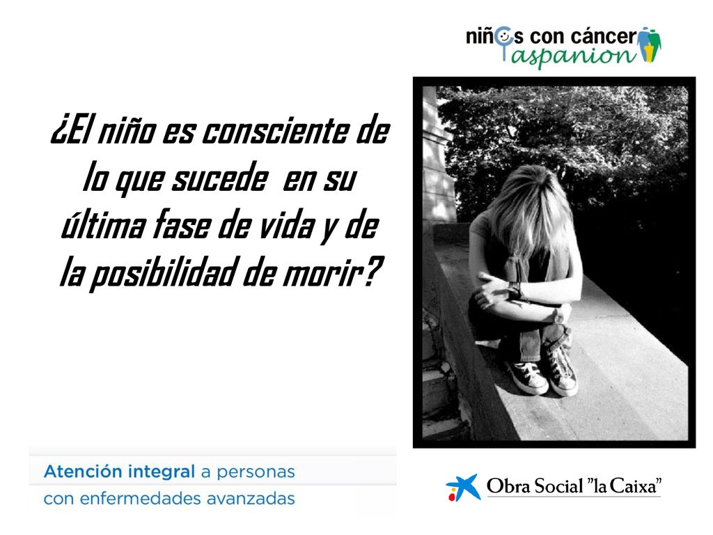 ¿El niño es consciente de lo que sucede en su última fase de vida y de la posibilidad de morir