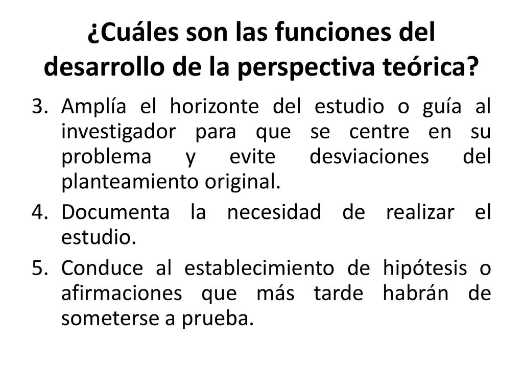 ¿Cuáles son las funciones del desarrollo de la perspectiva teórica