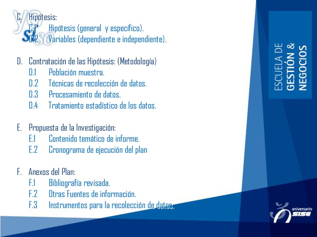 C. Hipótesis: C.1 Hipótesis (general y específico). C.2 Variables (dependiente e independiente).
