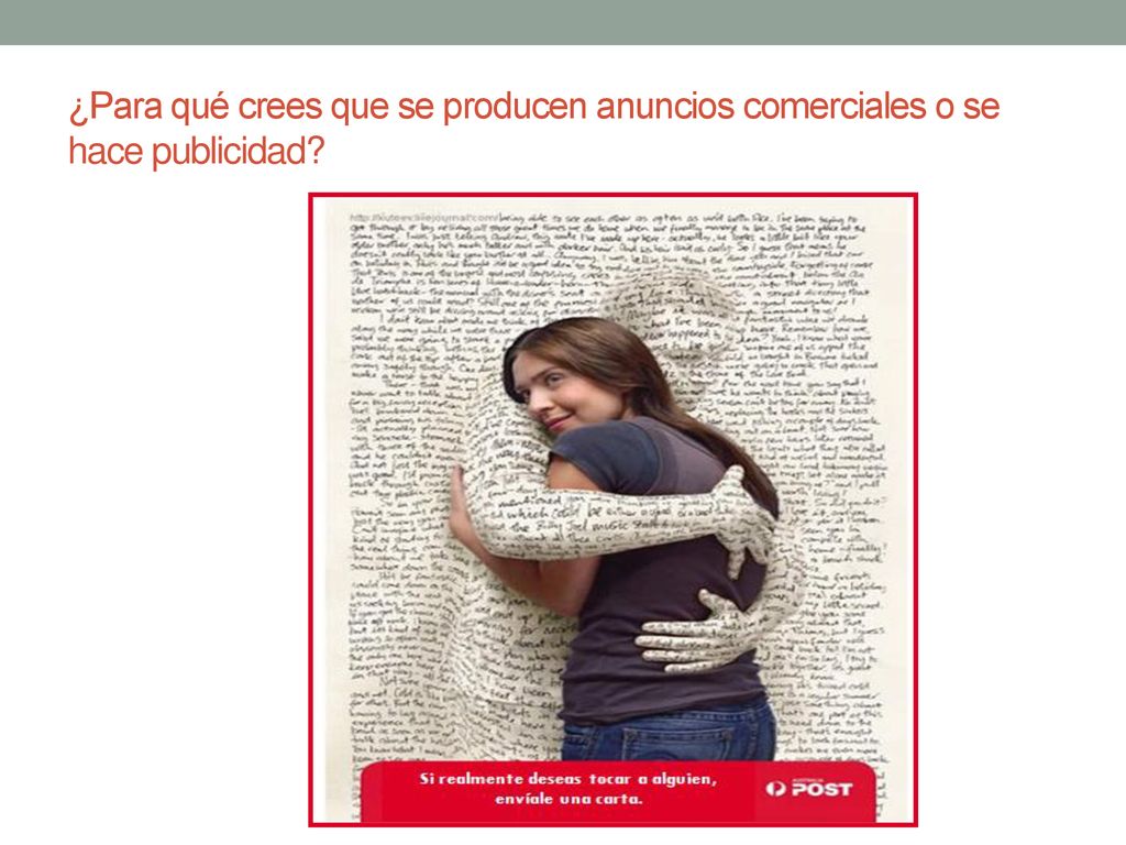 ¿Para qué crees que se producen anuncios comerciales o se hace publicidad