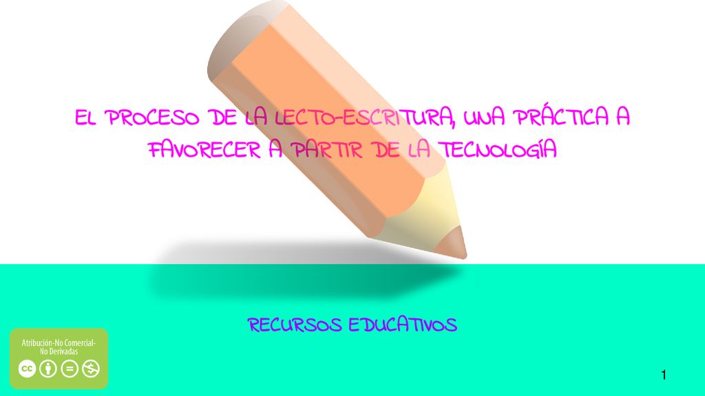 EL PROCESO DE LA LECTO-ESCRITURA, UNA PRÁCTICA A FAVORECER A PARTIR DE LA TECNOLOGÍA