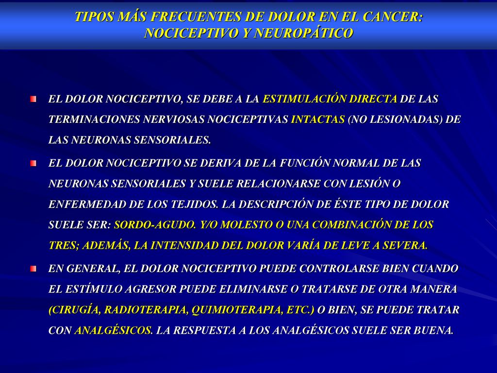TIPOS MÁS FRECUENTES DE DOLOR EN EL CANCER: NOCICEPTIVO Y NEUROPÁTICO