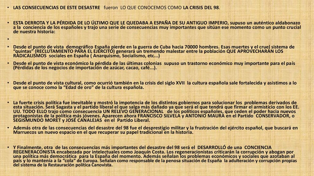 LAS CONSECUENCIAS DE ESTE DESASTRE fueron LO QUE CONOCEMOS COMO LA CRISIS DEL 98.
