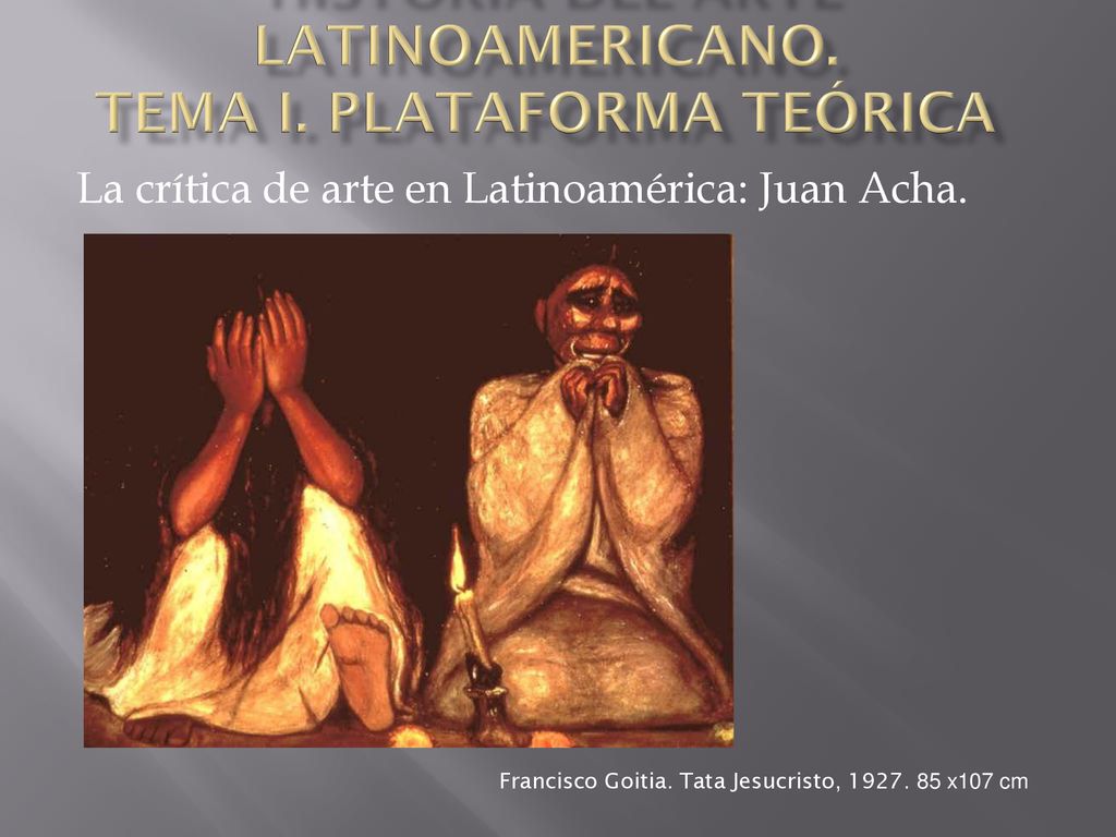 Historia del Arte Latinoamericano. Tema I. Plataforma teórica