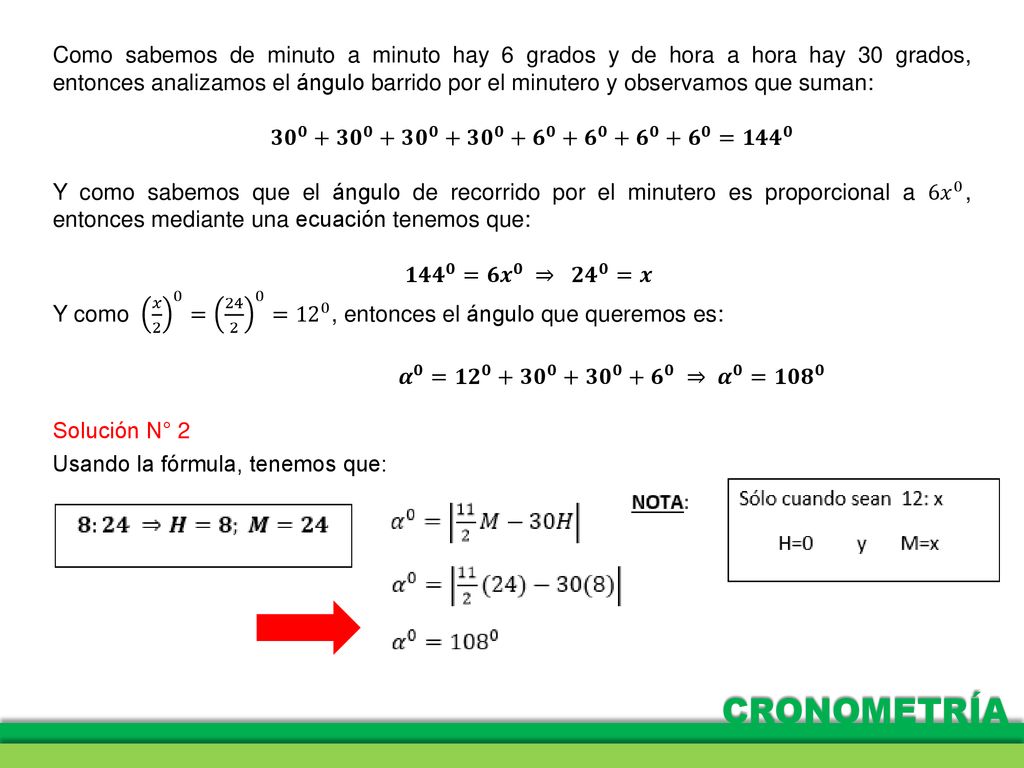 Como sabemos de minuto a minuto hay 6 grados y de hora a hora hay 30 grados, entonces analizamos el ángulo barrido por el minutero y observamos que suman:
