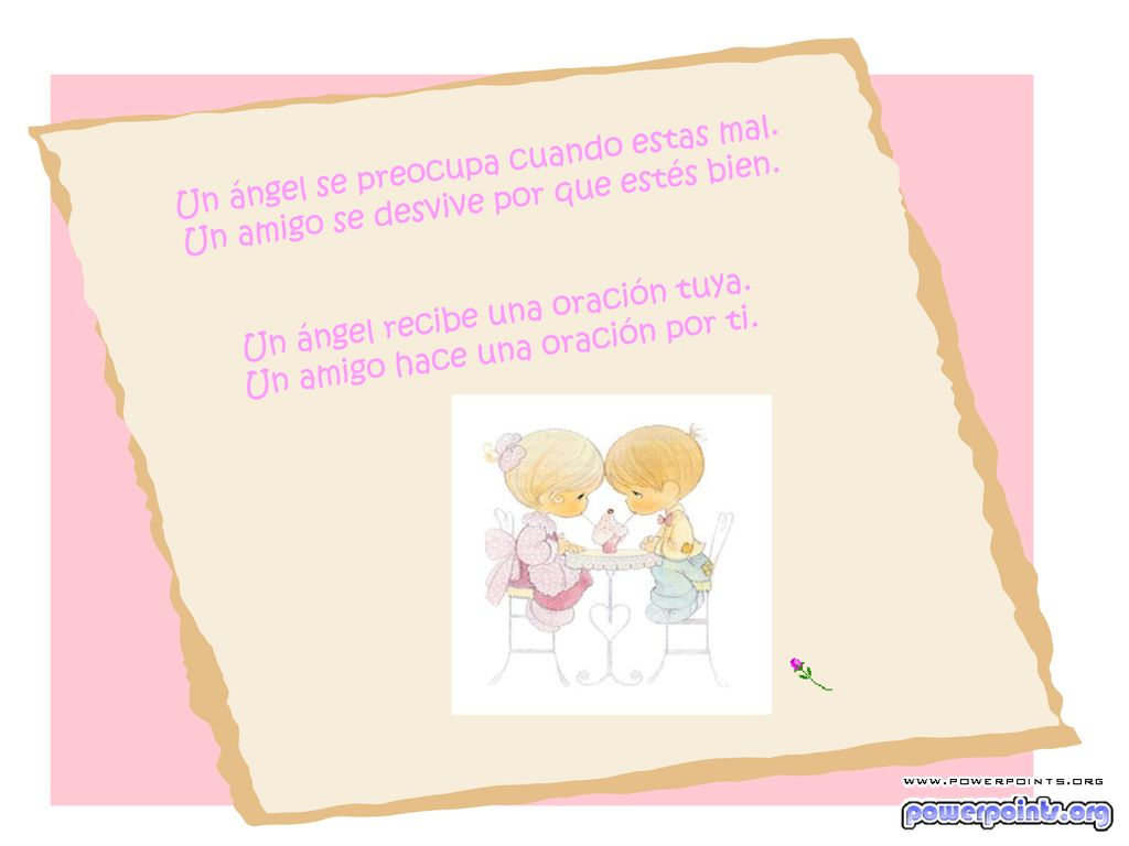 Un ángel recibe una oración tuya. Un amigo hace una oración por ti.