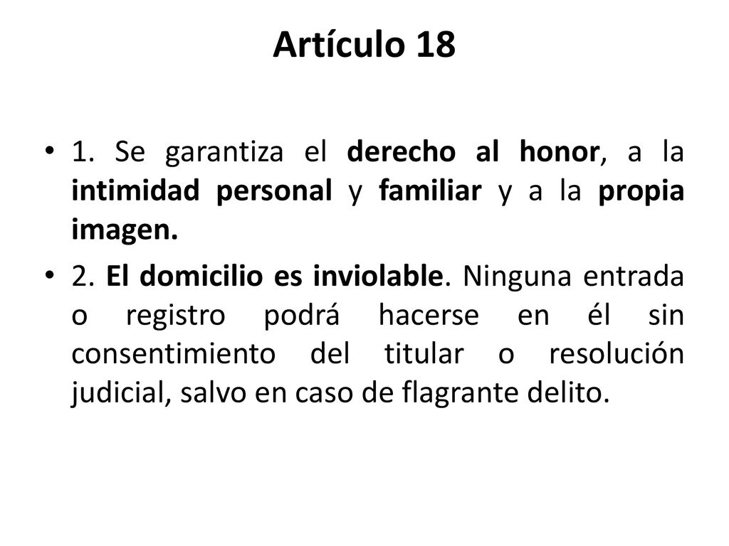 Artículo Se garantiza el derecho al honor, a la intimidad personal y familiar y a la propia imagen.