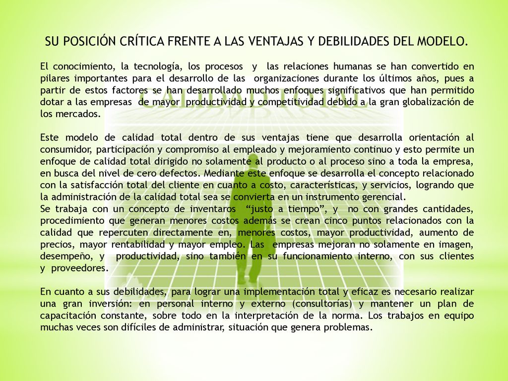 SU POSICIÓN CRÍTICA FRENTE A LAS VENTAJAS Y DEBILIDADES DEL MODELO.