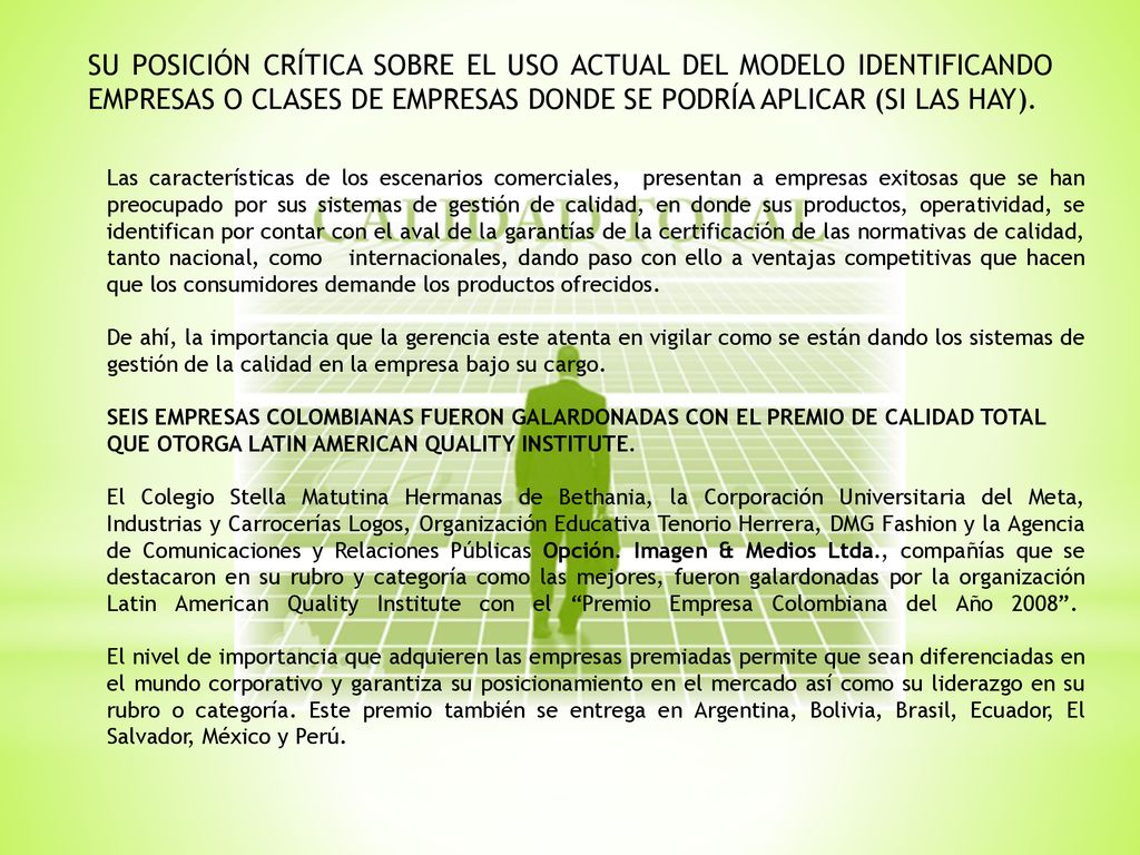 SU POSICIÓN CRÍTICA SOBRE EL USO ACTUAL DEL MODELO IDENTIFICANDO EMPRESAS O CLASES DE EMPRESAS DONDE SE PODRÍA APLICAR (SI LAS HAY).