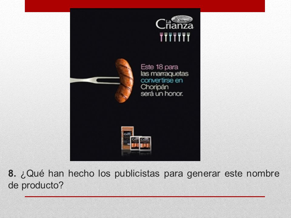 8. ¿Qué han hecho los publicistas para generar este nombre de producto