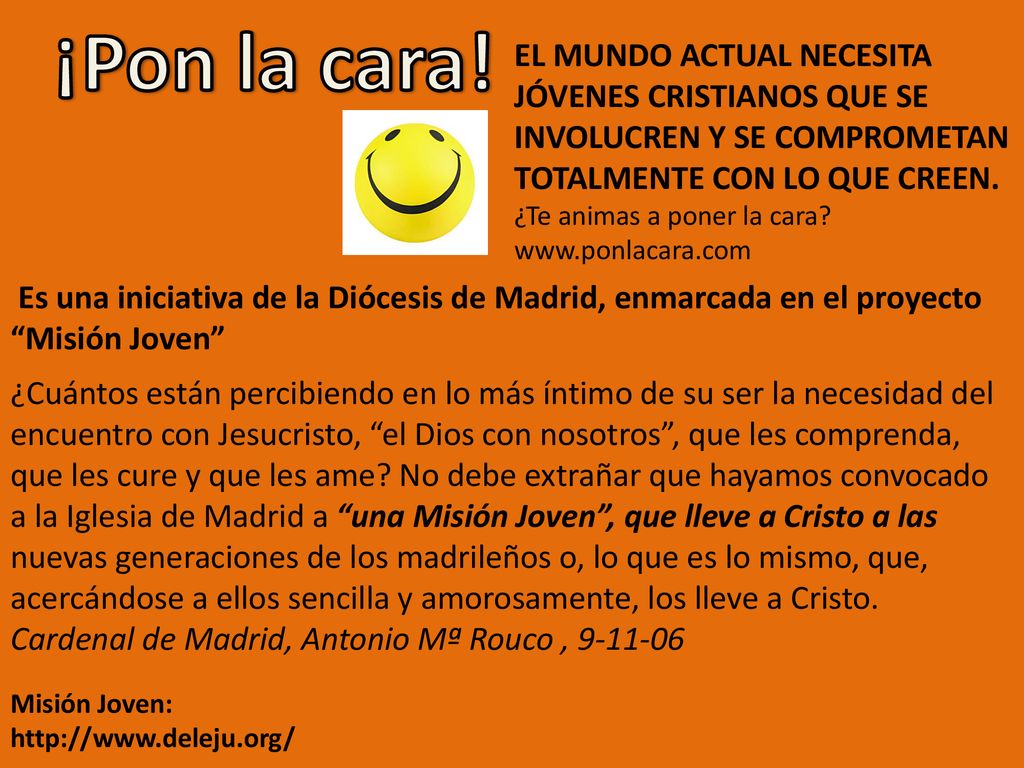 ¡Pon la cara! EL MUNDO ACTUAL NECESITA JÓVENES CRISTIANOS QUE SE
