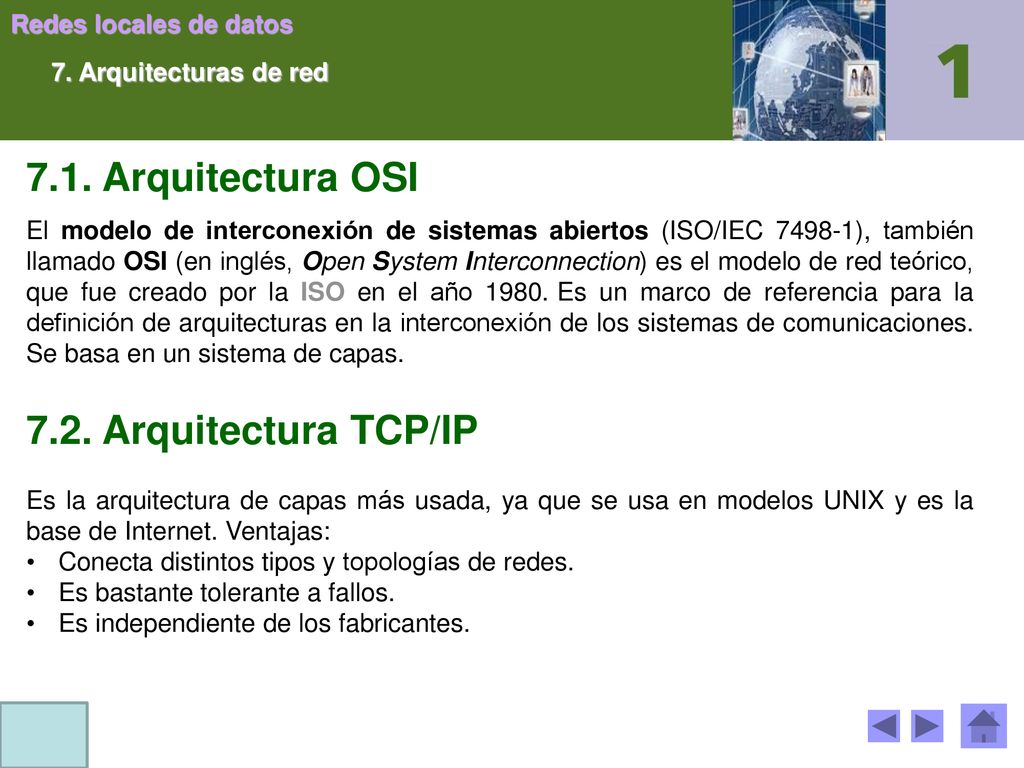 7.1. Arquitectura OSI 7.2. Arquitectura TCP/IP 7. Arquitecturas de red