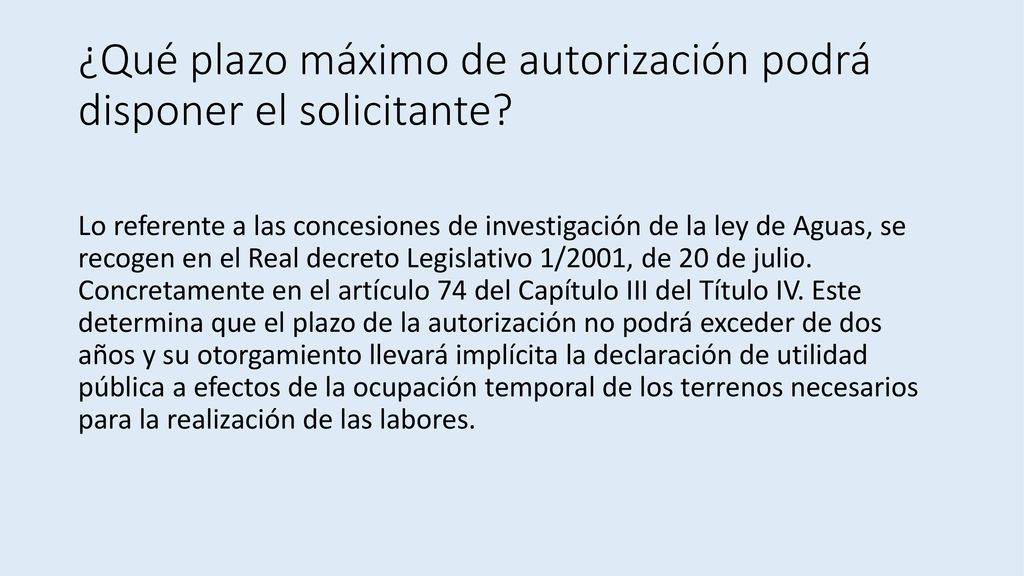 ¿Qué plazo máximo de autorización podrá disponer el solicitante