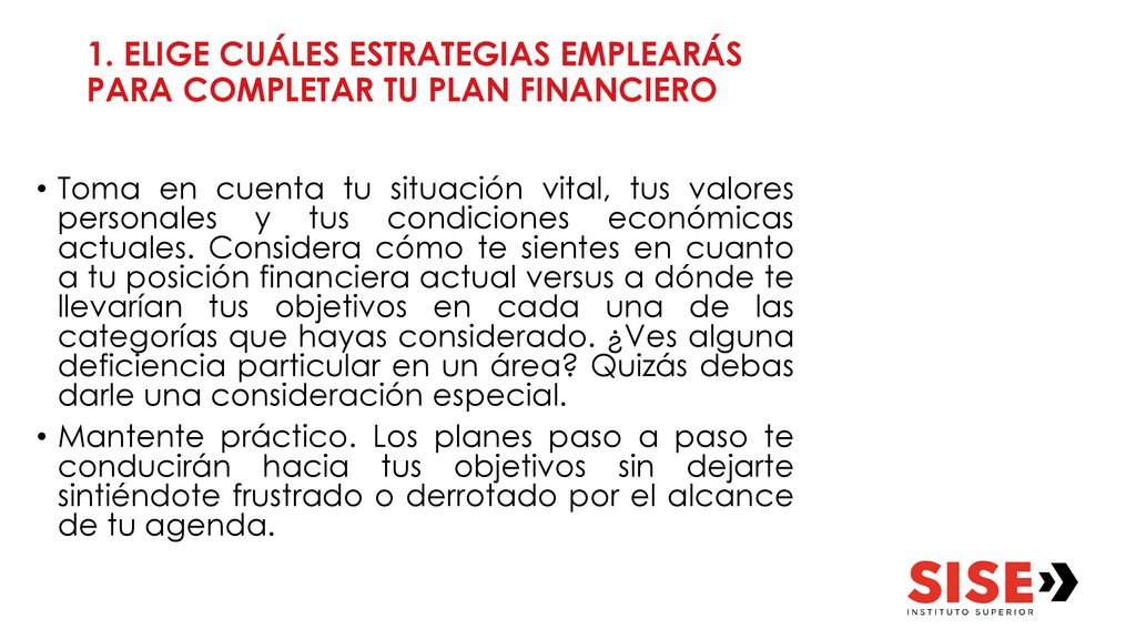 1. ELIGE CUÁLES ESTRATEGIAS EMPLEARÁS PARA COMPLETAR TU PLAN FINANCIERO